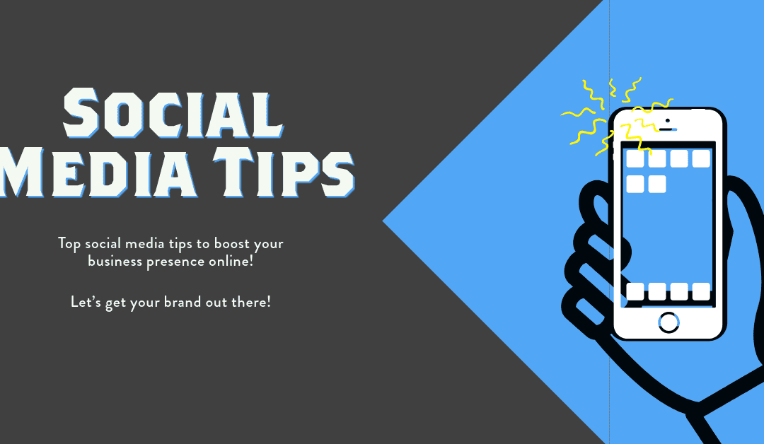 Social Media Tips for Businesses: Boost Your Online Presence